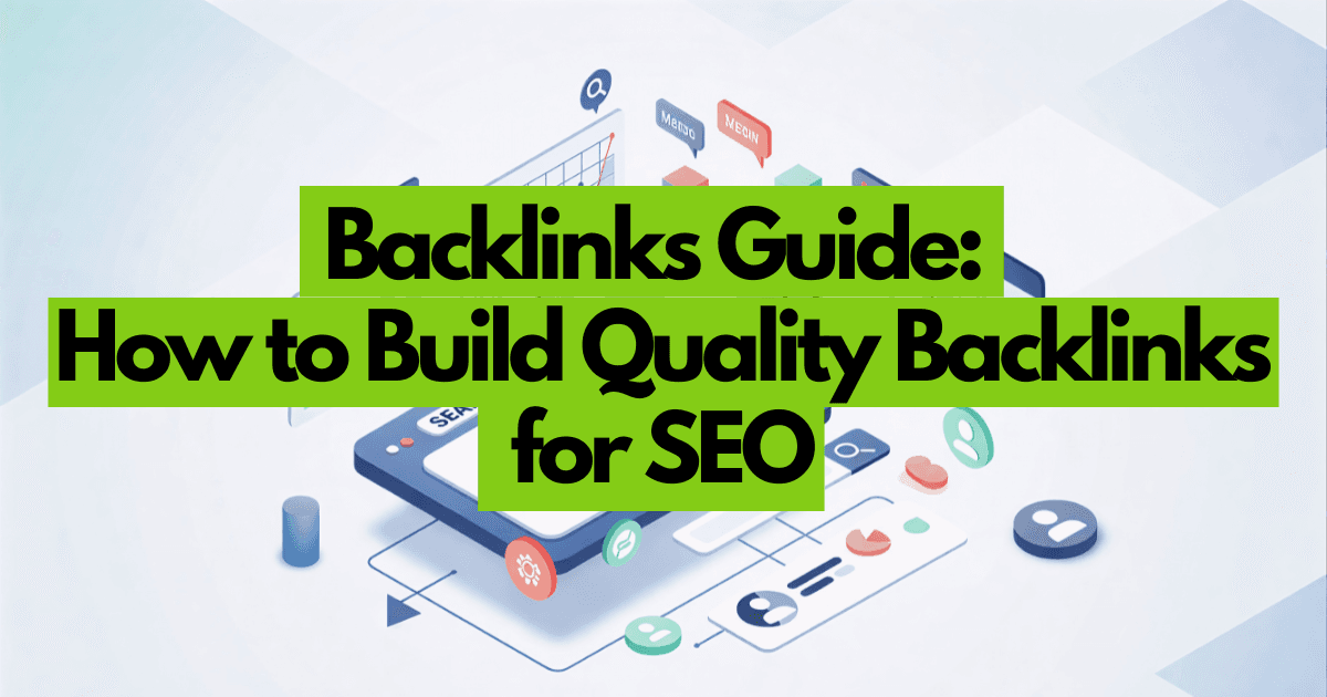 Backlinks Guide: How to Build Quality Backlinks for SEO