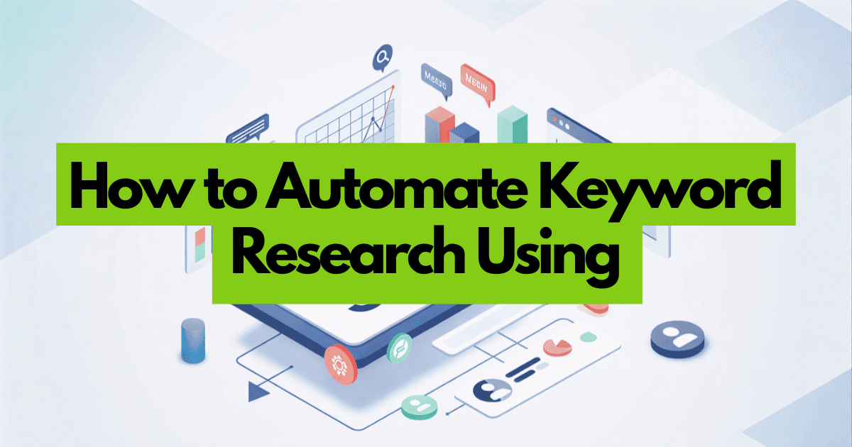 How to Automate Keyword Research Using Developer Tools