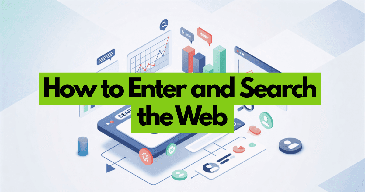 How to Enter and Search the Web