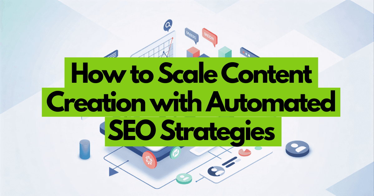 Scale Content Creation with Automated SEO