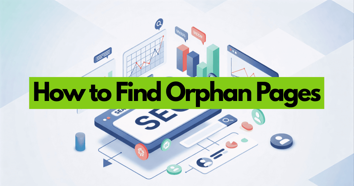 Find Orphan Pages: SEO Guide & Fixes