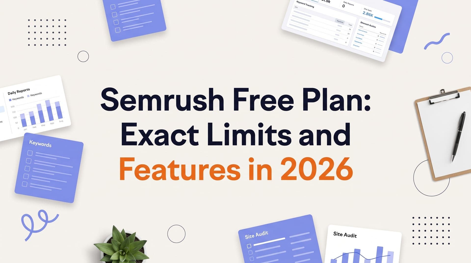 Semrush Free Plan: Exact Limits and Features in 2026