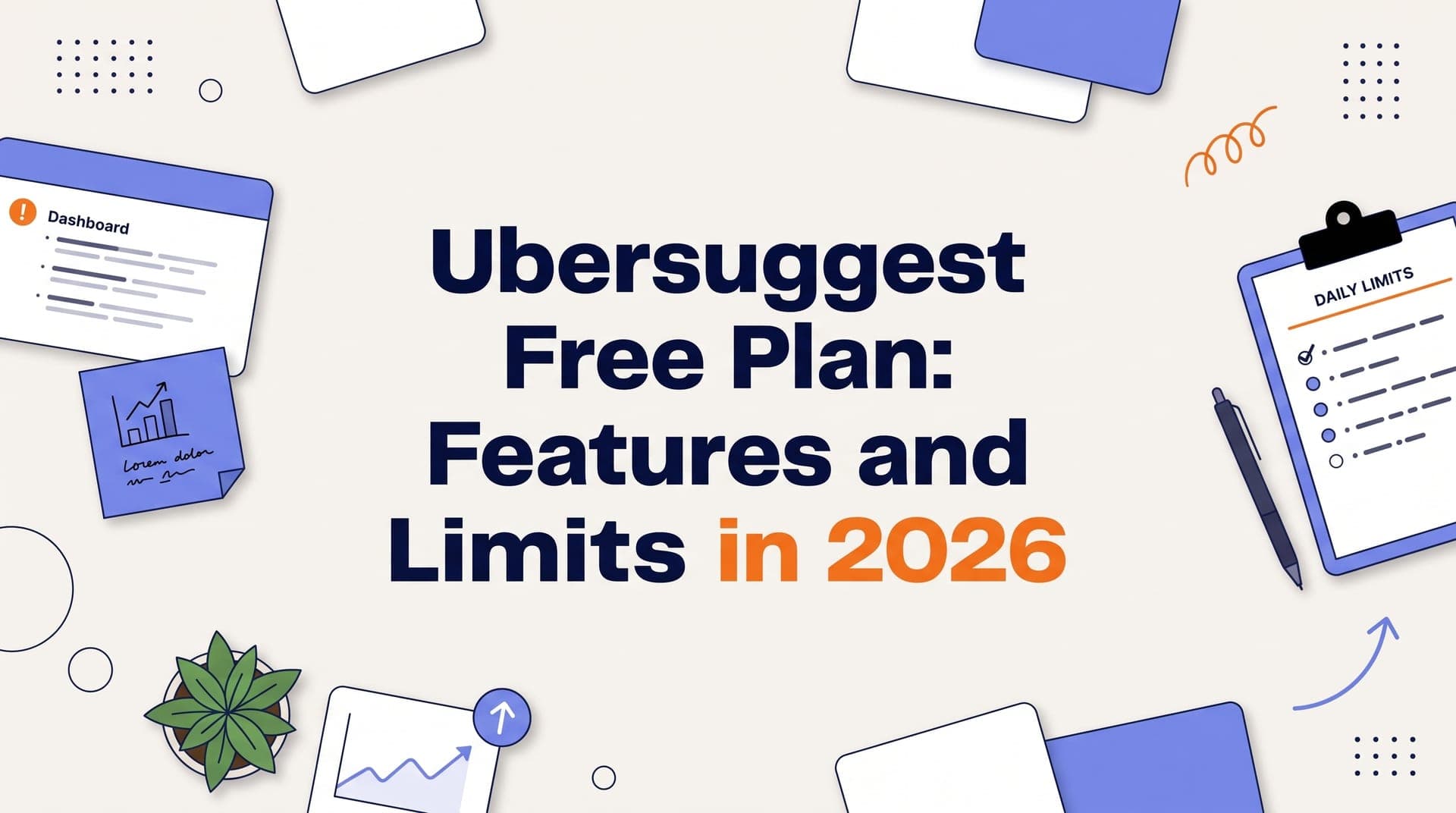 Ubersuggest Free Plan: Features and Limits in 2026