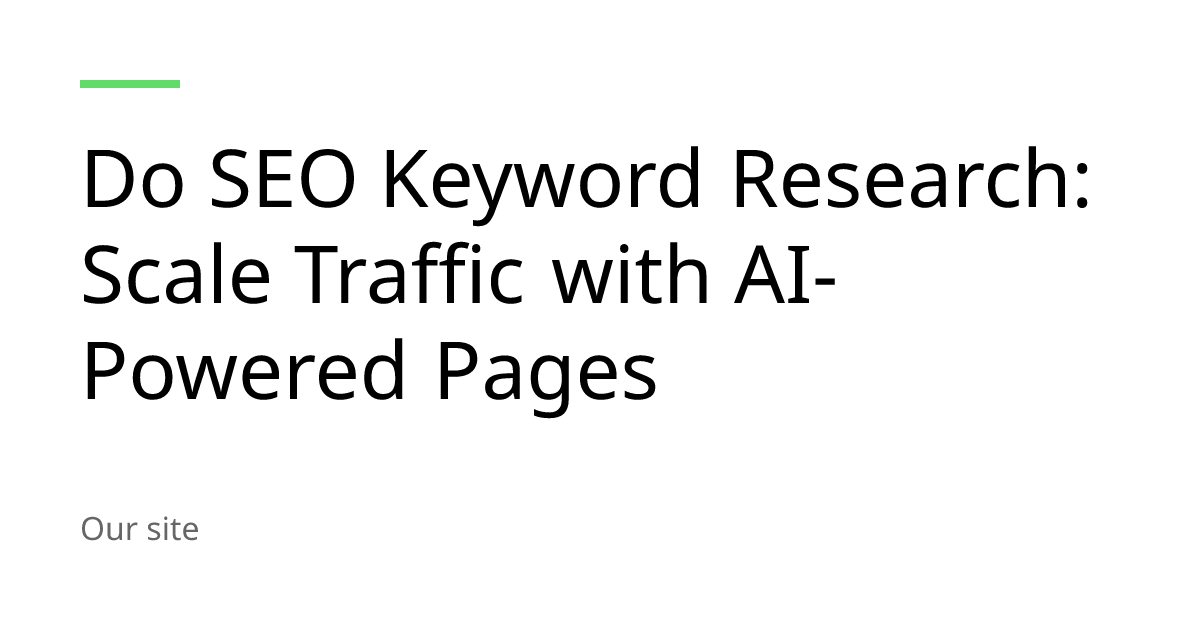 Scale Traffic with AI Keyword Research