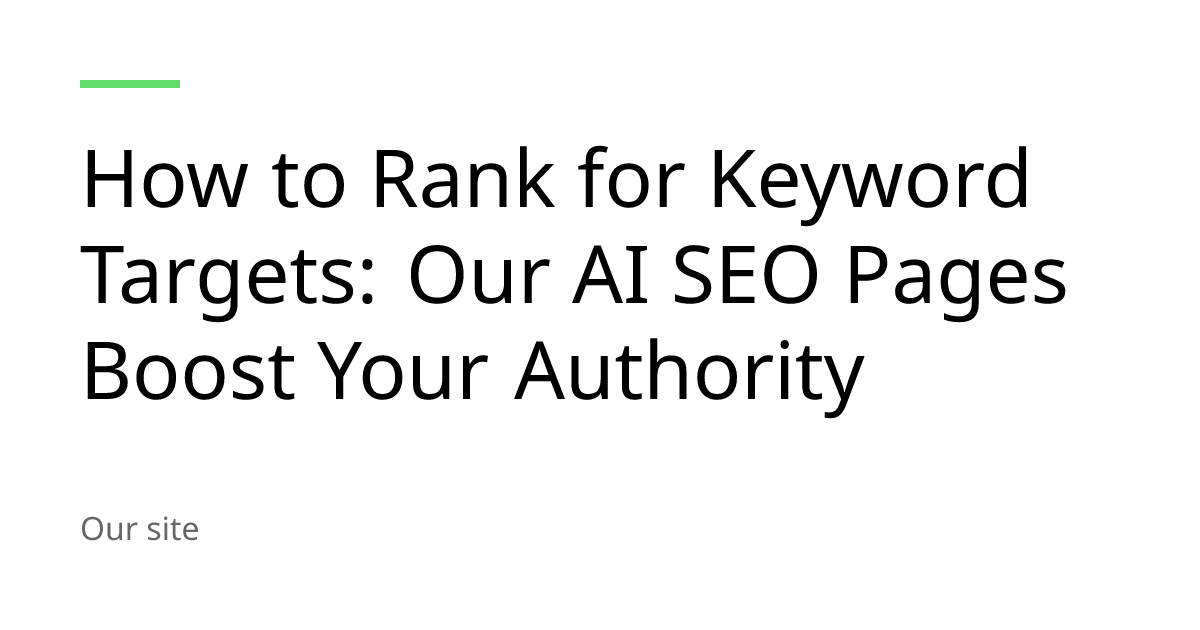 AI SEO Pages: Rank for Keyword Targets