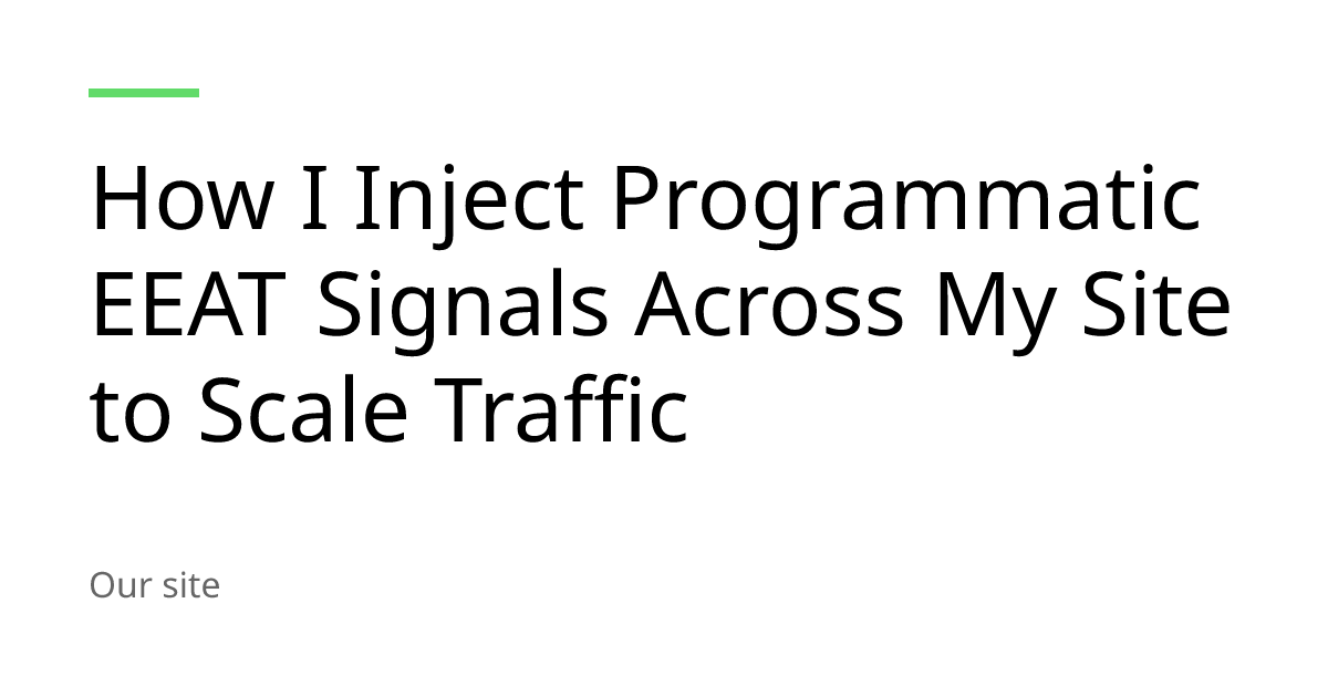 Programmatic EEAT Signals for SEO