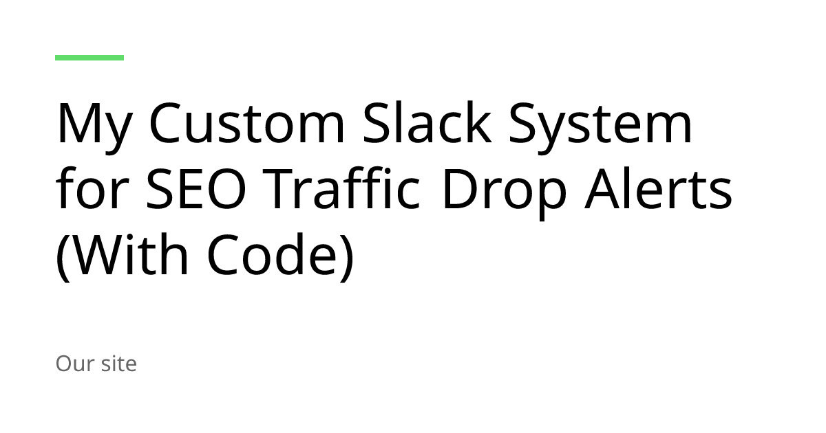 Slack SEO Traffic Drop Alerts (With Code)