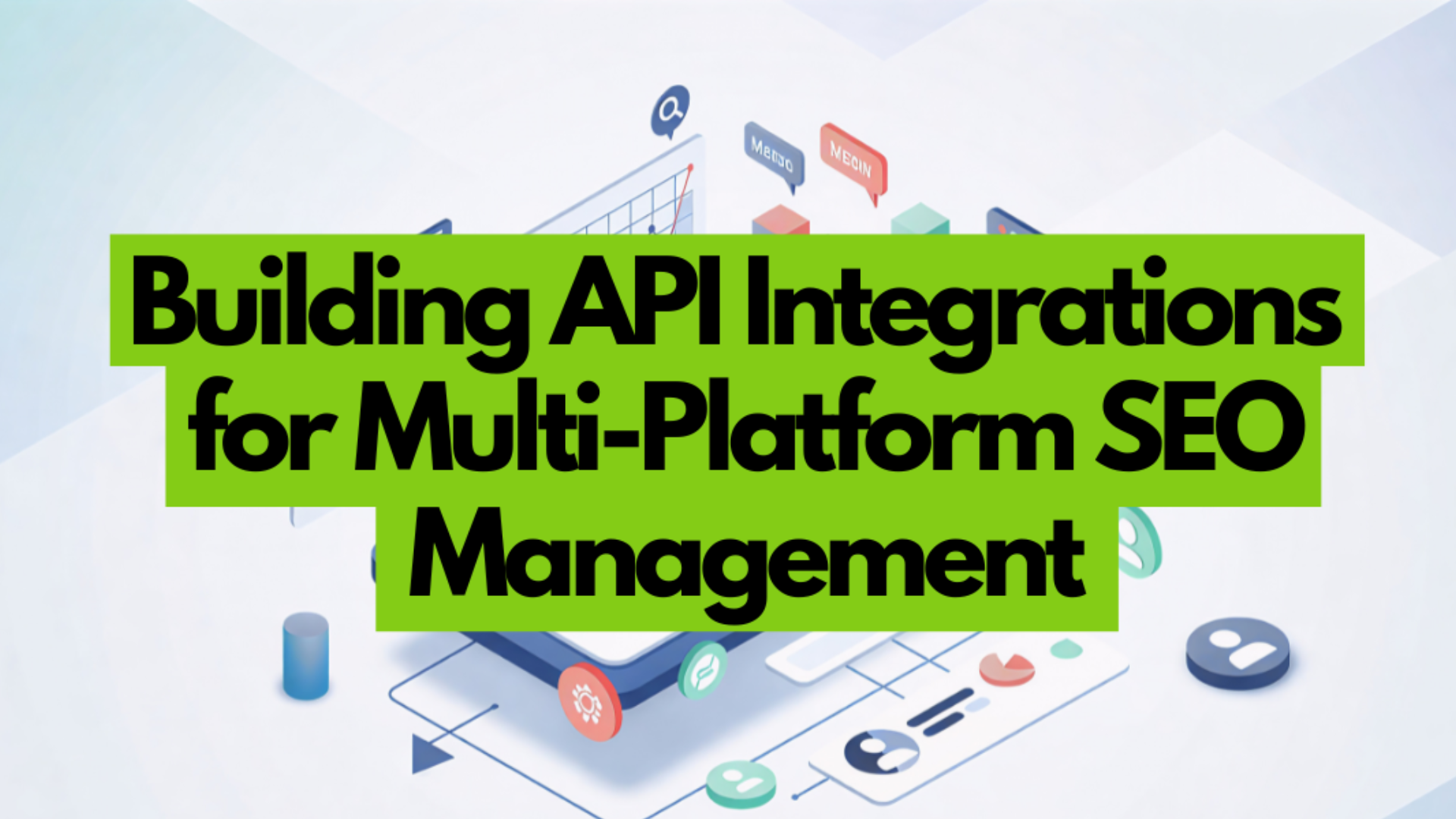Building API Integrations for Multi-Platform SEO Management: A ...